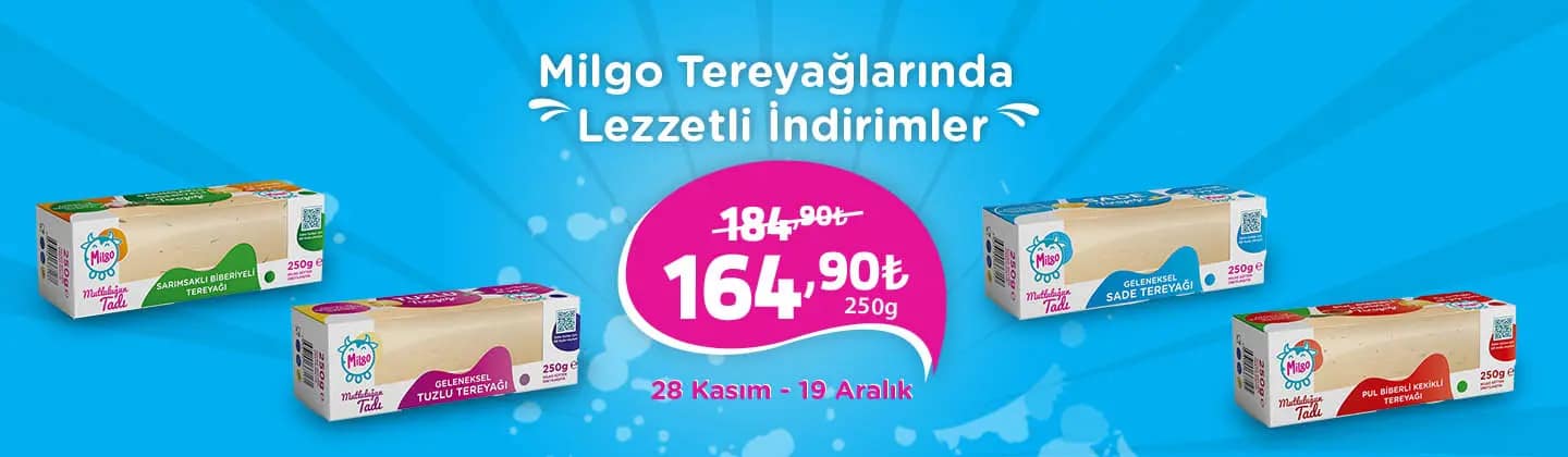 Milgo Tereyağlarında Lezzetli İndirimler: 184,90 TL yerine 164,90 TL!